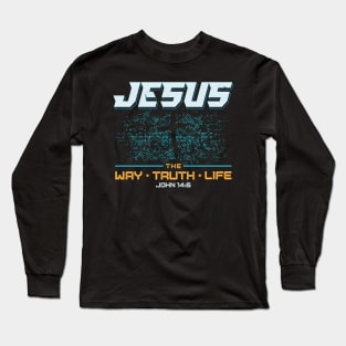 Jesus The Way Truth Life Bible Verse Christian Long Sleeve T-Shirt